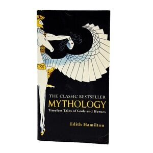 Mythology by Edith Hamilton | Timeless Tales of Gods & Heroes | Paperback Book